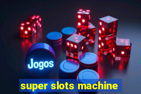 super slots machine