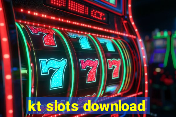 kt slots download