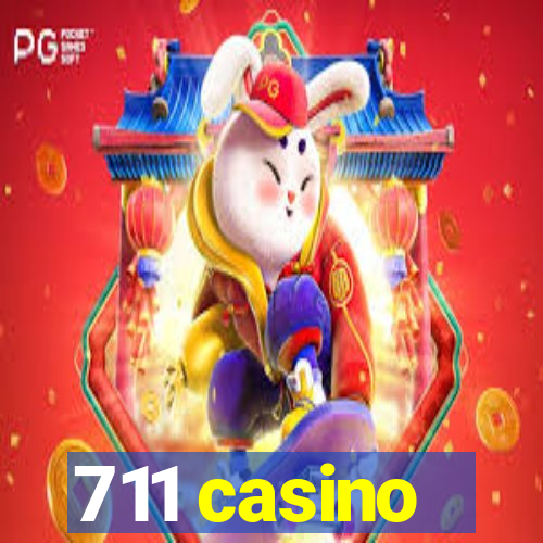 711 casino