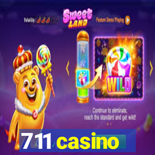 711 casino