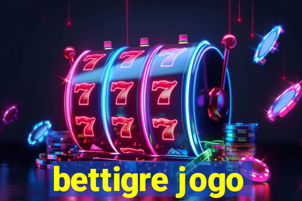 bettigre jogo