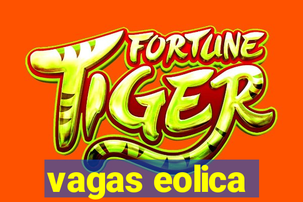 vagas eolica