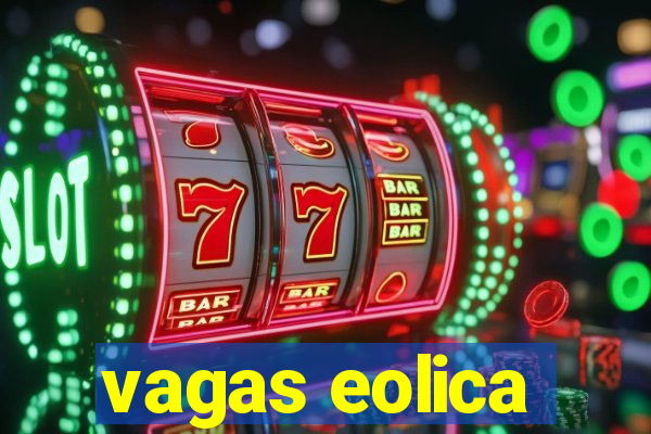 vagas eolica