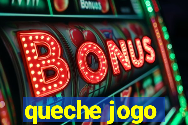 queche jogo