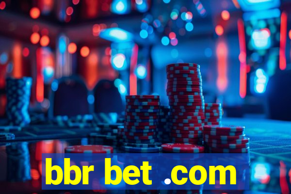 bbr bet .com