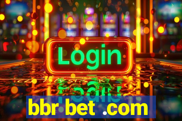 bbr bet .com