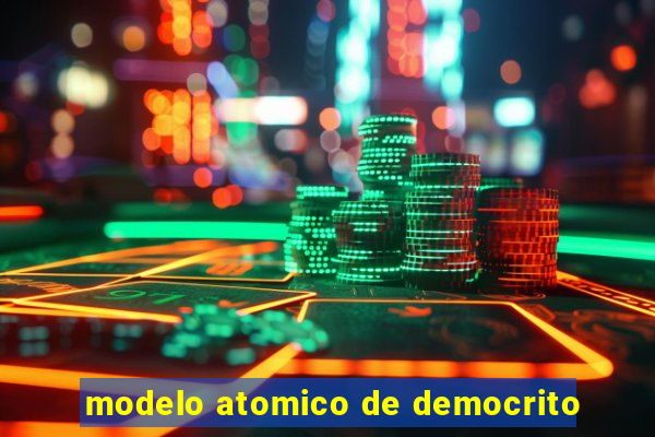 modelo atomico de democrito