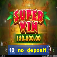 10 no deposit casino bonus