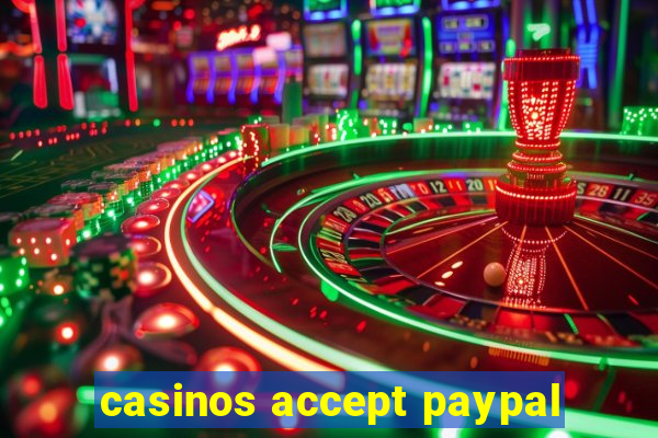 casinos accept paypal