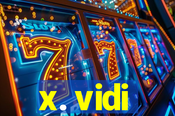 x. vidi