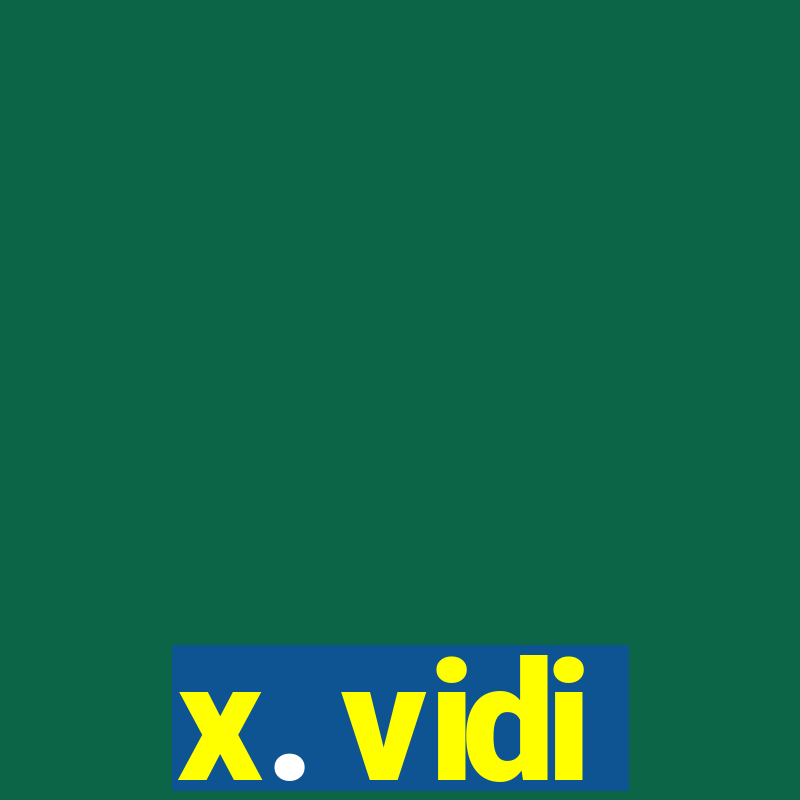 x. vidi