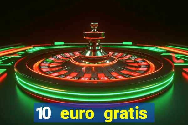 10 euro gratis casino bonus