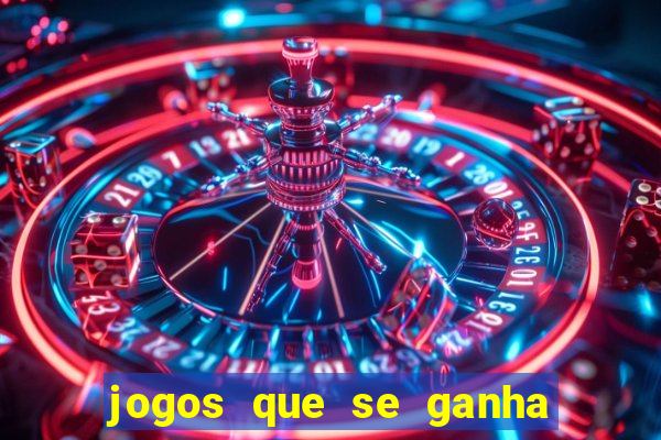 jogos que se ganha dinheiro de verdade