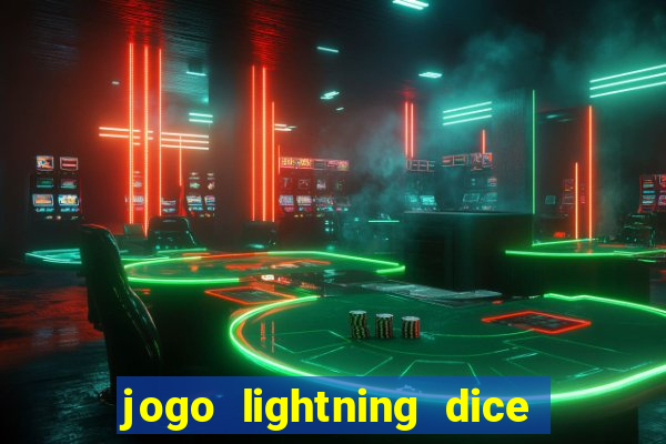 jogo lightning dice valendo dinheiro