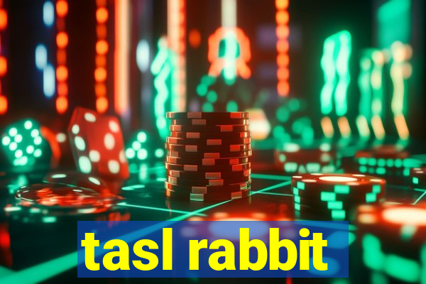 tasl rabbit