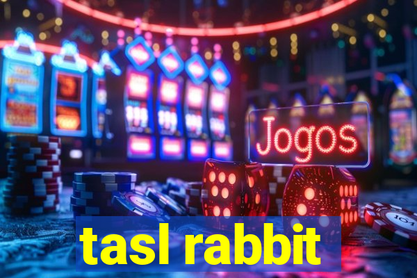 tasl rabbit