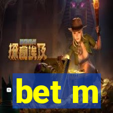 bet m