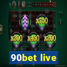 90bet live