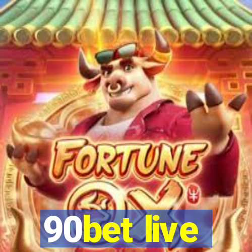 90bet live