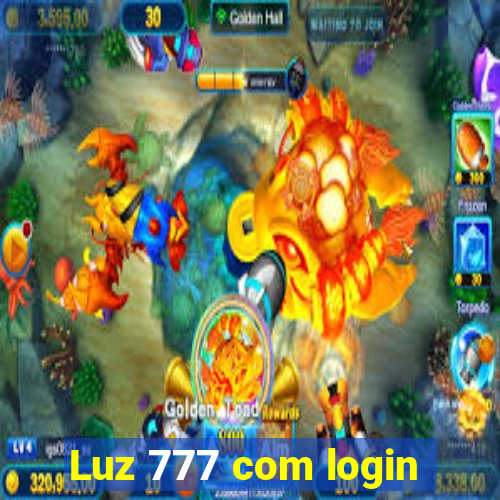 Luz 777 com login