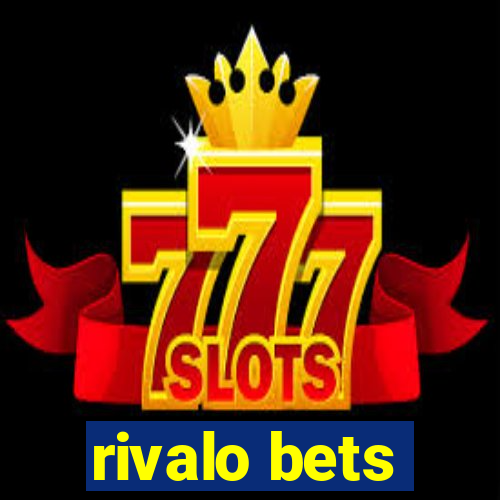 rivalo bets