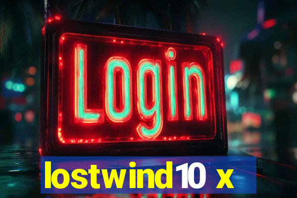 lostwind10 x