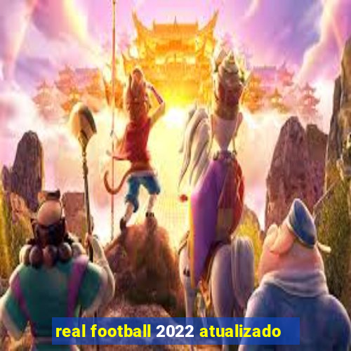 real football 2022 atualizado