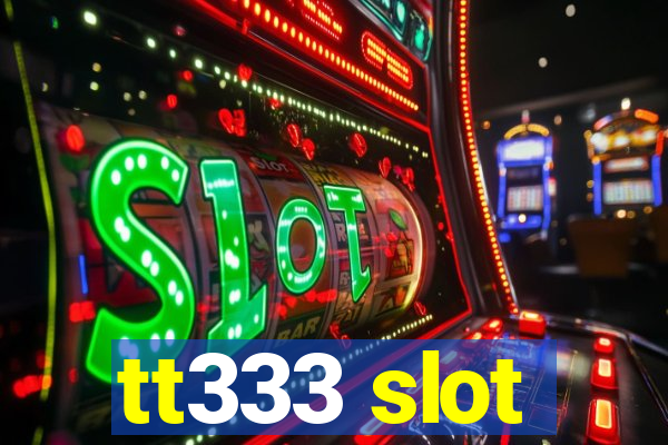 tt333 slot