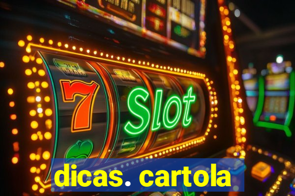 dicas. cartola