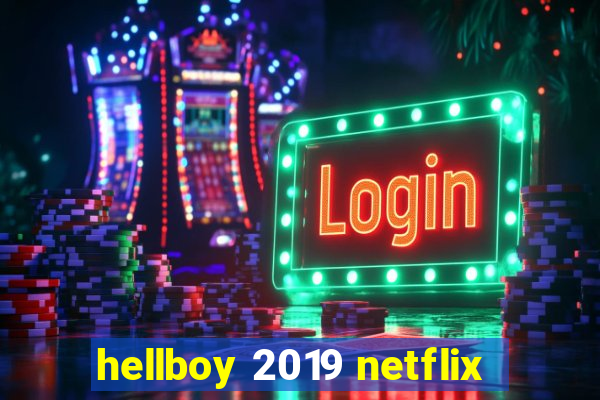 hellboy 2019 netflix