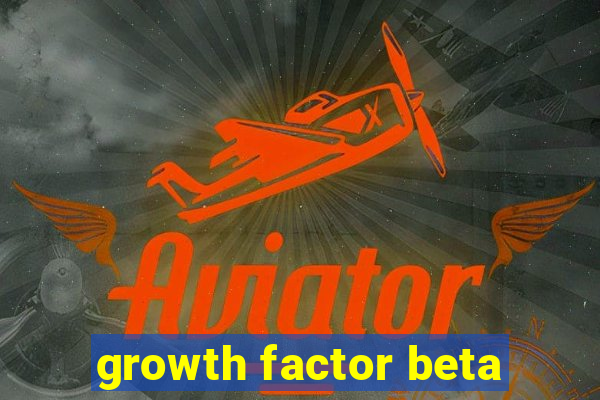 growth factor beta