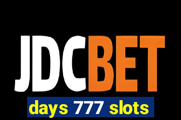 days 777 slots