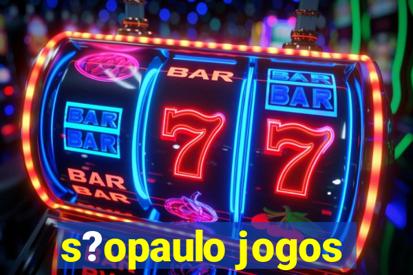 s?opaulo jogos