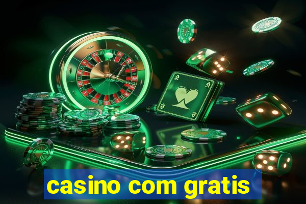 casino com gratis