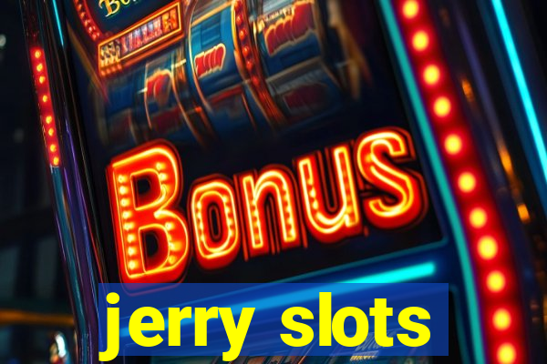 jerry slots