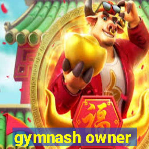 gymnash owner