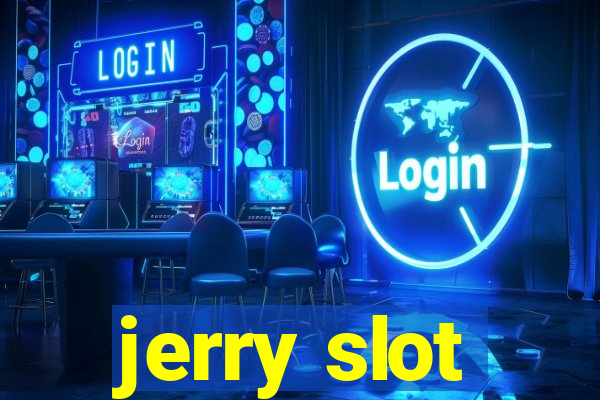 jerry slot