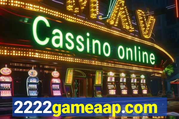 2222gameaap.com