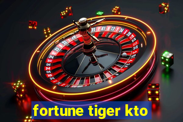 fortune tiger kto