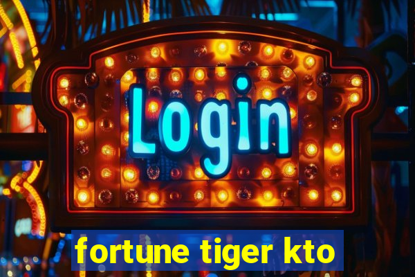 fortune tiger kto