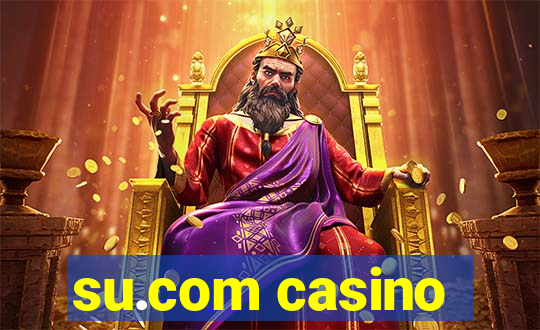 su.com casino