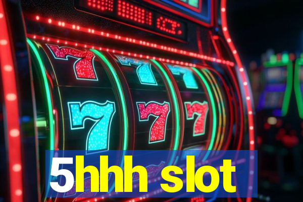 5hhh slot