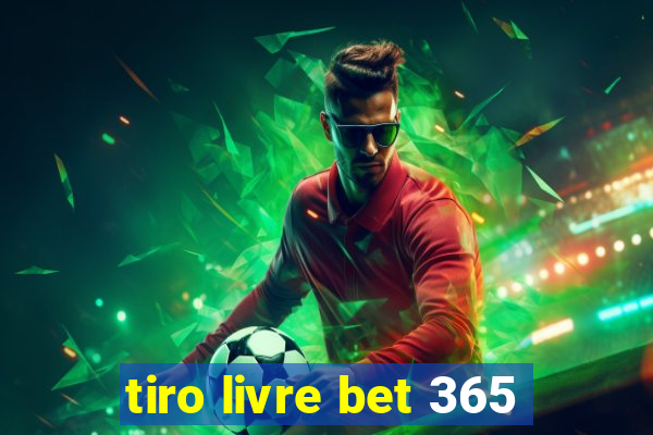 tiro livre bet 365