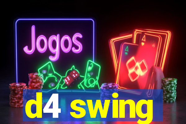 d4 swing