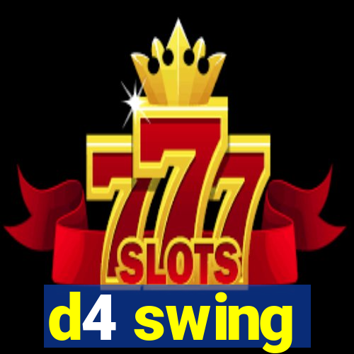 d4 swing