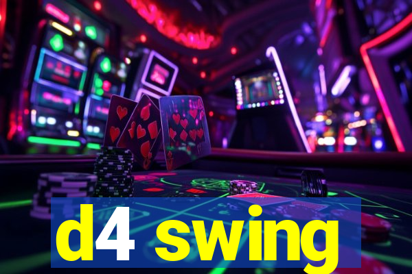 d4 swing