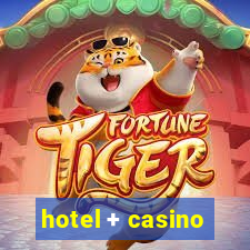 hotel + casino