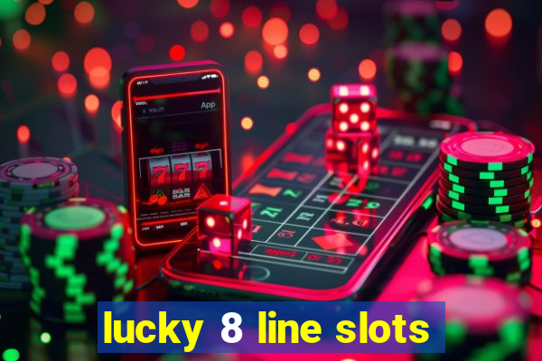 lucky 8 line slots