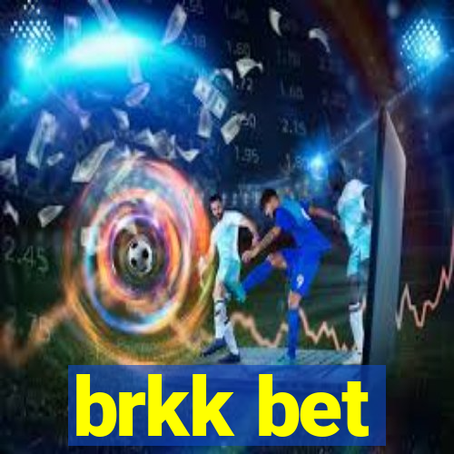 brkk bet