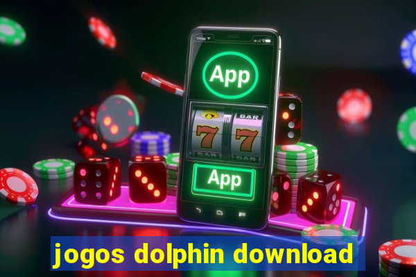 jogos dolphin download